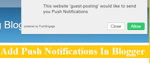 Add Push Engage Notifications In Blogger